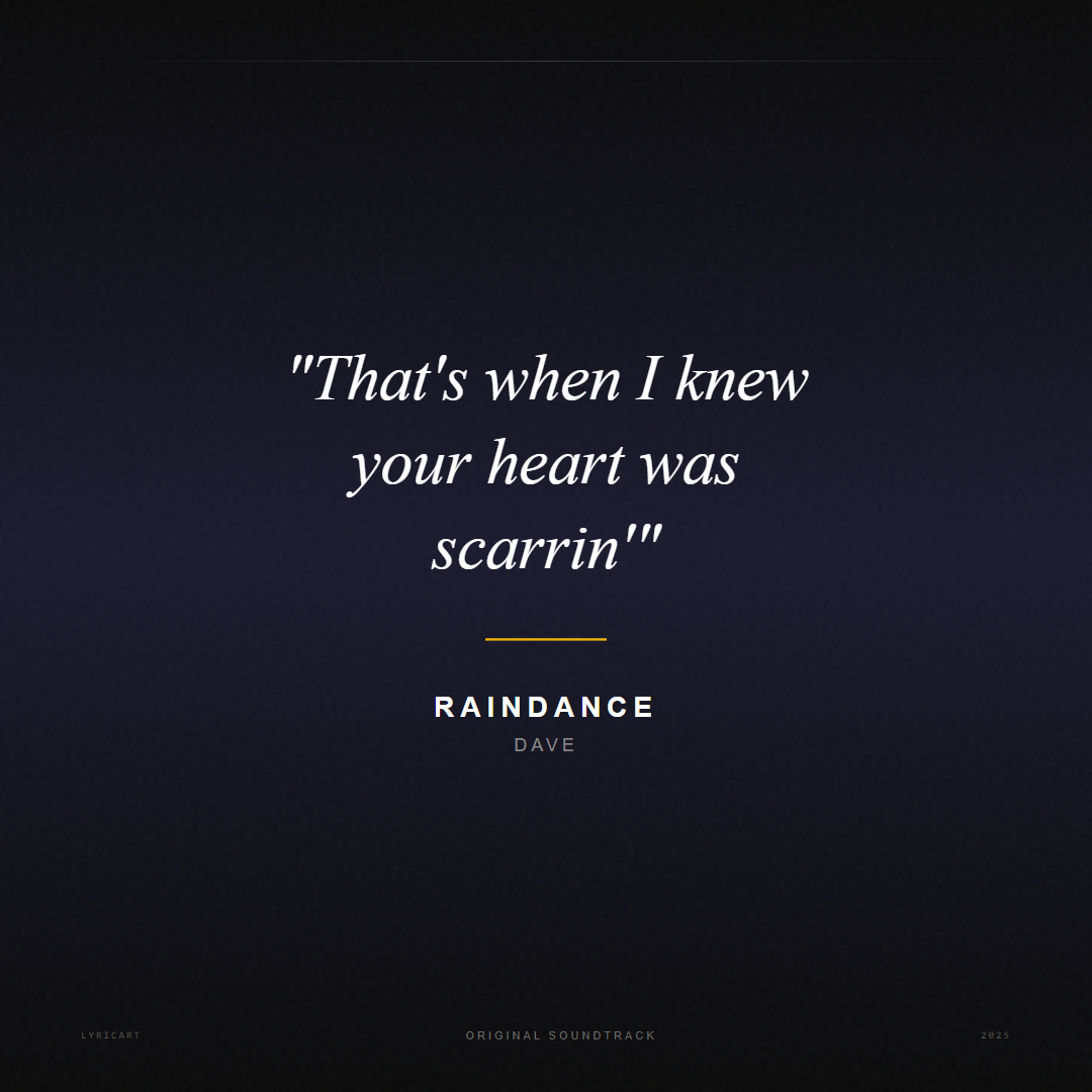 Raindance Dave Lyrics - That's when I knew your heart was scarrin' - Movie Poster