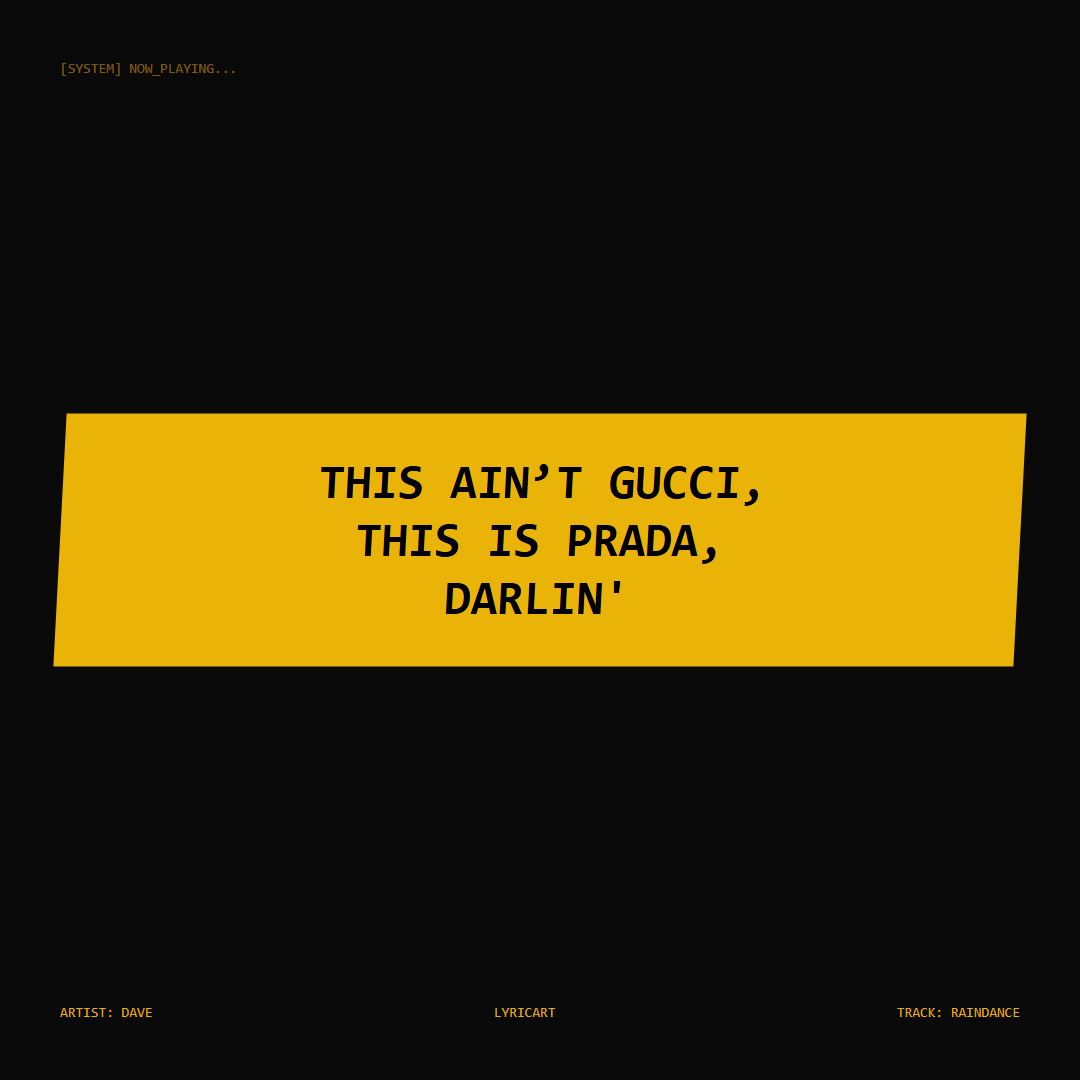 Raindance Dave Lyrics - This ain’t Gucci, this is Prada, darlin' - Glitch Art