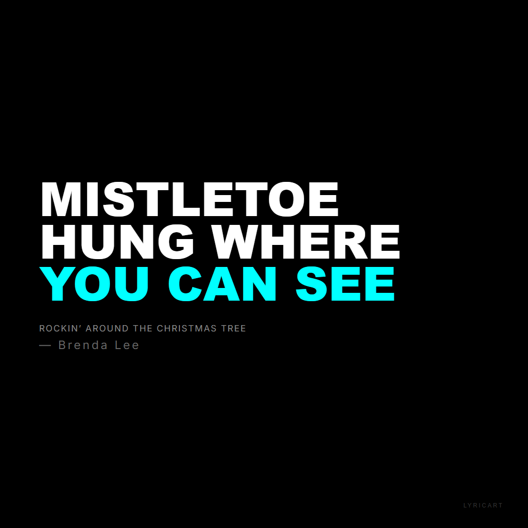 Rockin’ Around the Christmas Tree Brenda Lee Lyrics - Mistletoe hung where you can see - Bold Impact