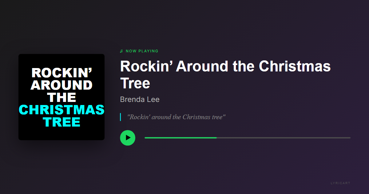 Rockin’ Around the Christmas Tree Brenda Lee Lyrics - Rockin' around the Christmas tree - Streaming Card