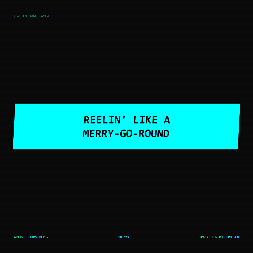 Run Rudolph Run Chuck Berry Lyrics - reelin' like a merry-go-round - Glitch Art