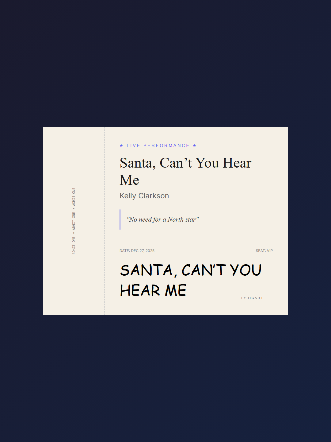 Santa, Can’t You Hear Me Kelly Clarkson Lyrics - Keep the snow and sleigh rides - Concert Ticket