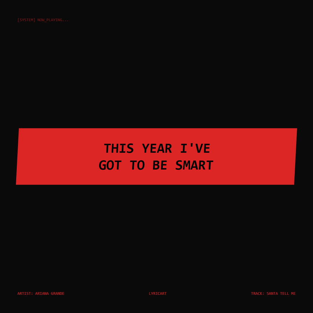 Santa Tell Me Ariana Grande Lyrics - This year I've got to be smart - Glitch Art
