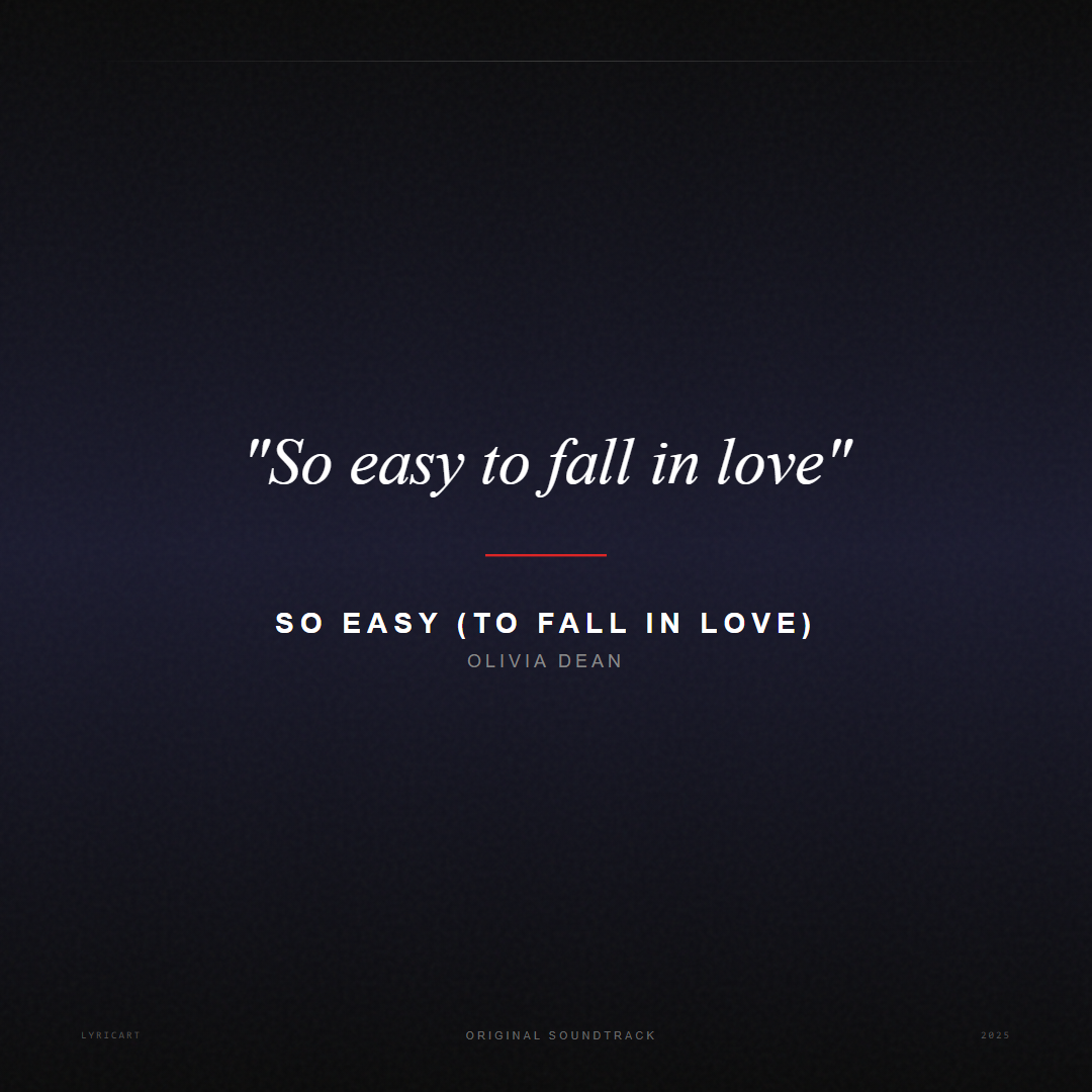 So Easy (To Fall In Love) Olivia Dean Lyrics - So easy to fall in love - Movie Poster