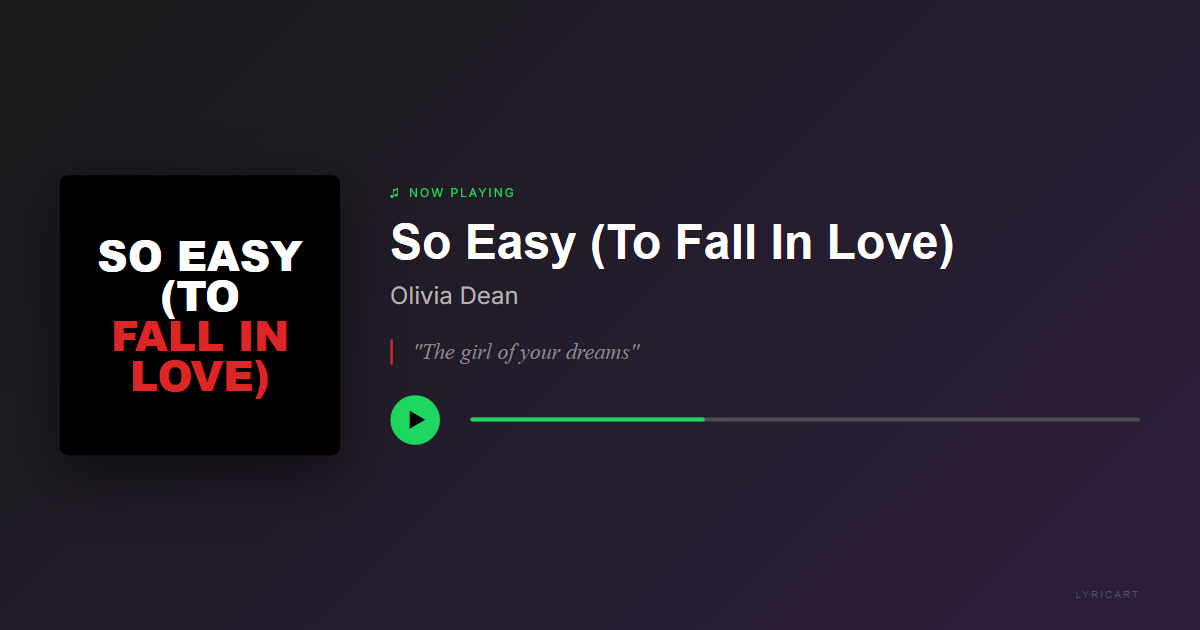 So Easy (To Fall In Love) Olivia Dean Lyrics - The icing on your cake, the cherry on top - Streaming Card