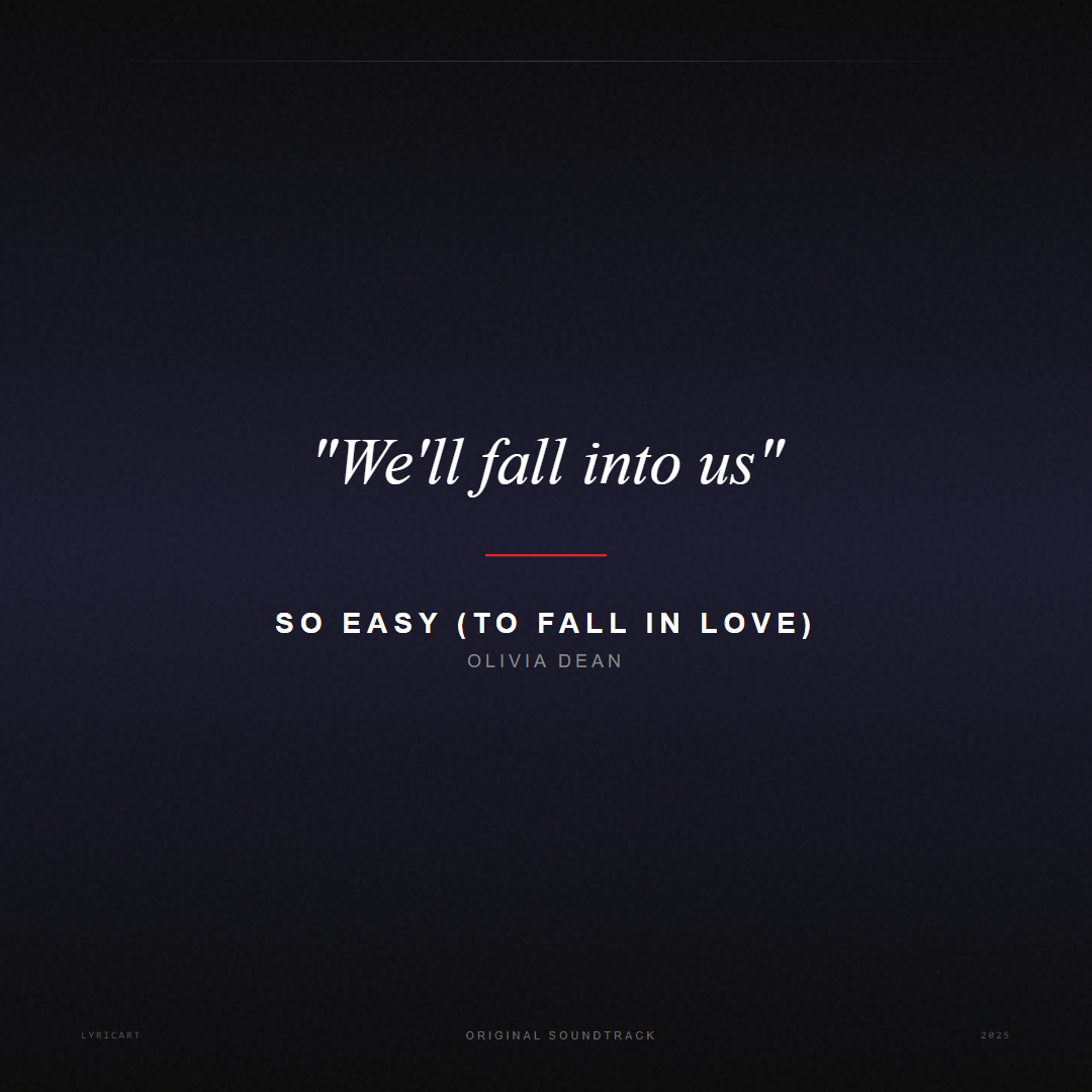 So Easy (To Fall In Love) Olivia Dean Lyrics - We'll fall into us - Movie Poster
