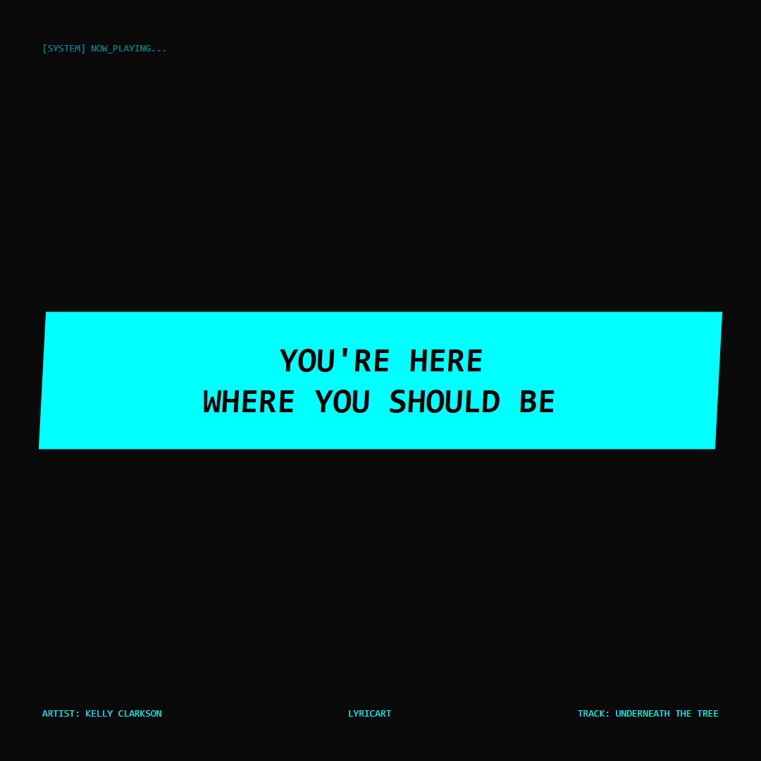 Underneath the Tree Kelly Clarkson Lyrics - You're here where you should be - Glitch Art