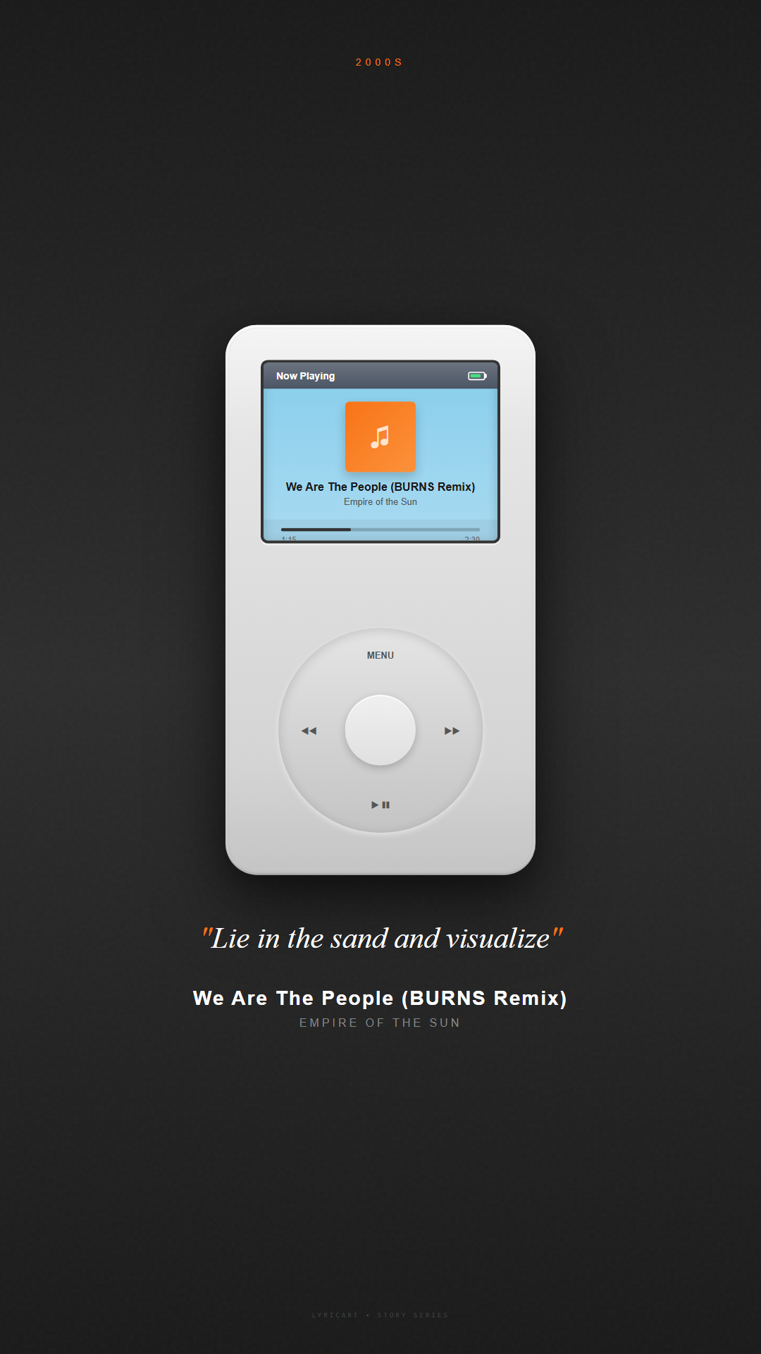 We Are The People (BURNS Remix) Empire of the Sun Lyrics - We can remember swimmin' in December - iPod Classic