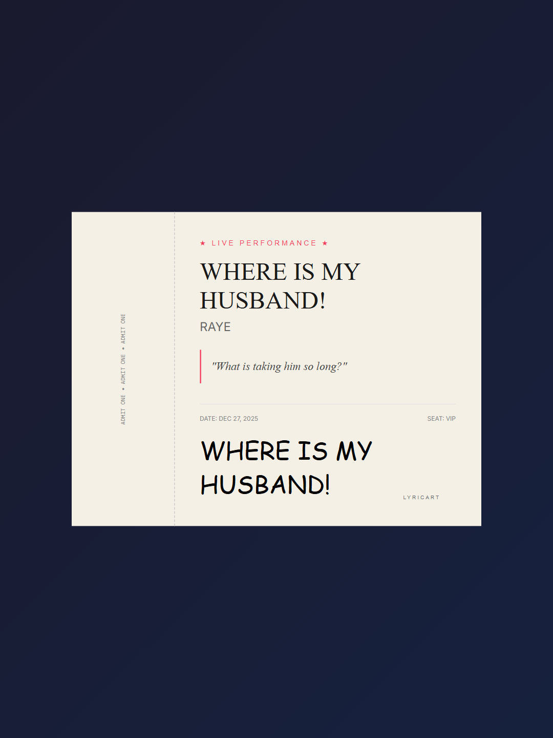 WHERE IS MY HUSBAND! RAYE Lyrics - Where the hell is my husband? - Concert Ticket