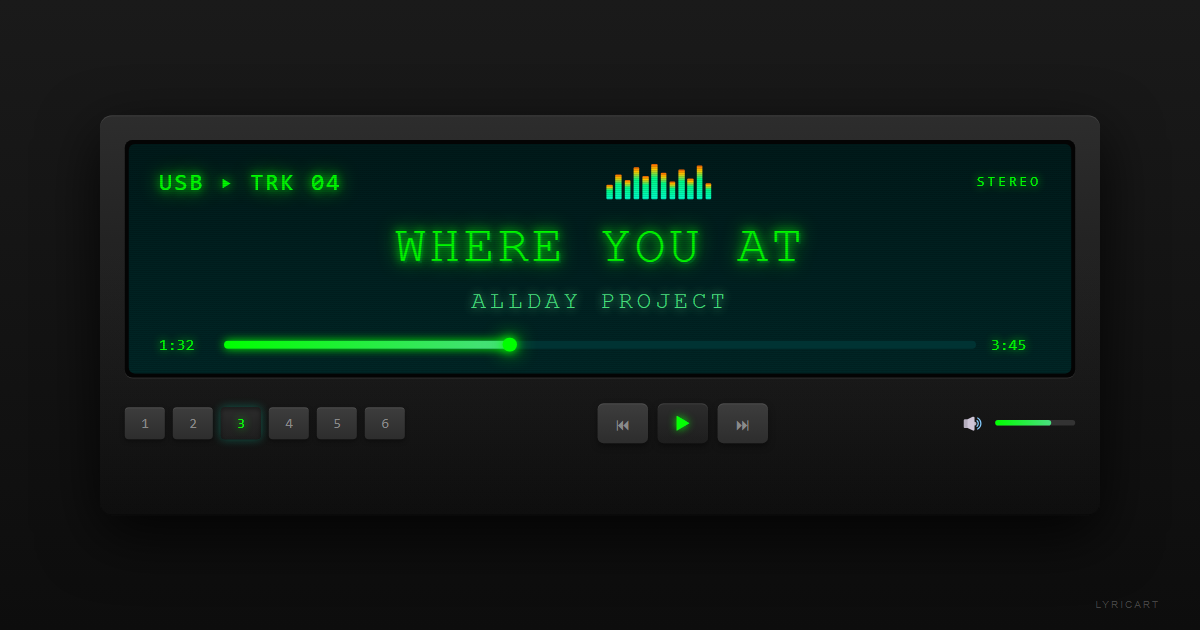 WHERE YOU AT ALLDAY PROJECT Lyrics - All day where the hell you at - Car Stereo