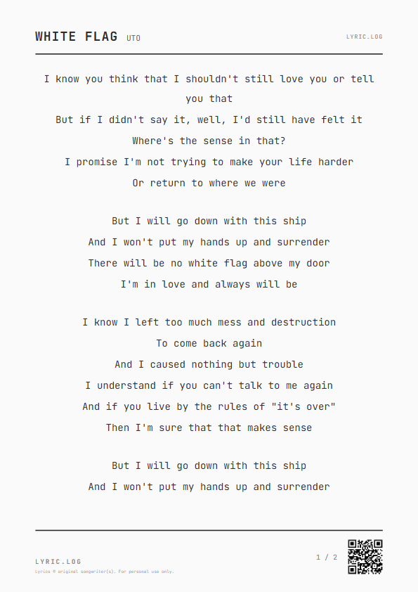 White Flag UTO Lyrics - If I didn't say it, I'd still have felt it - Receipt Style