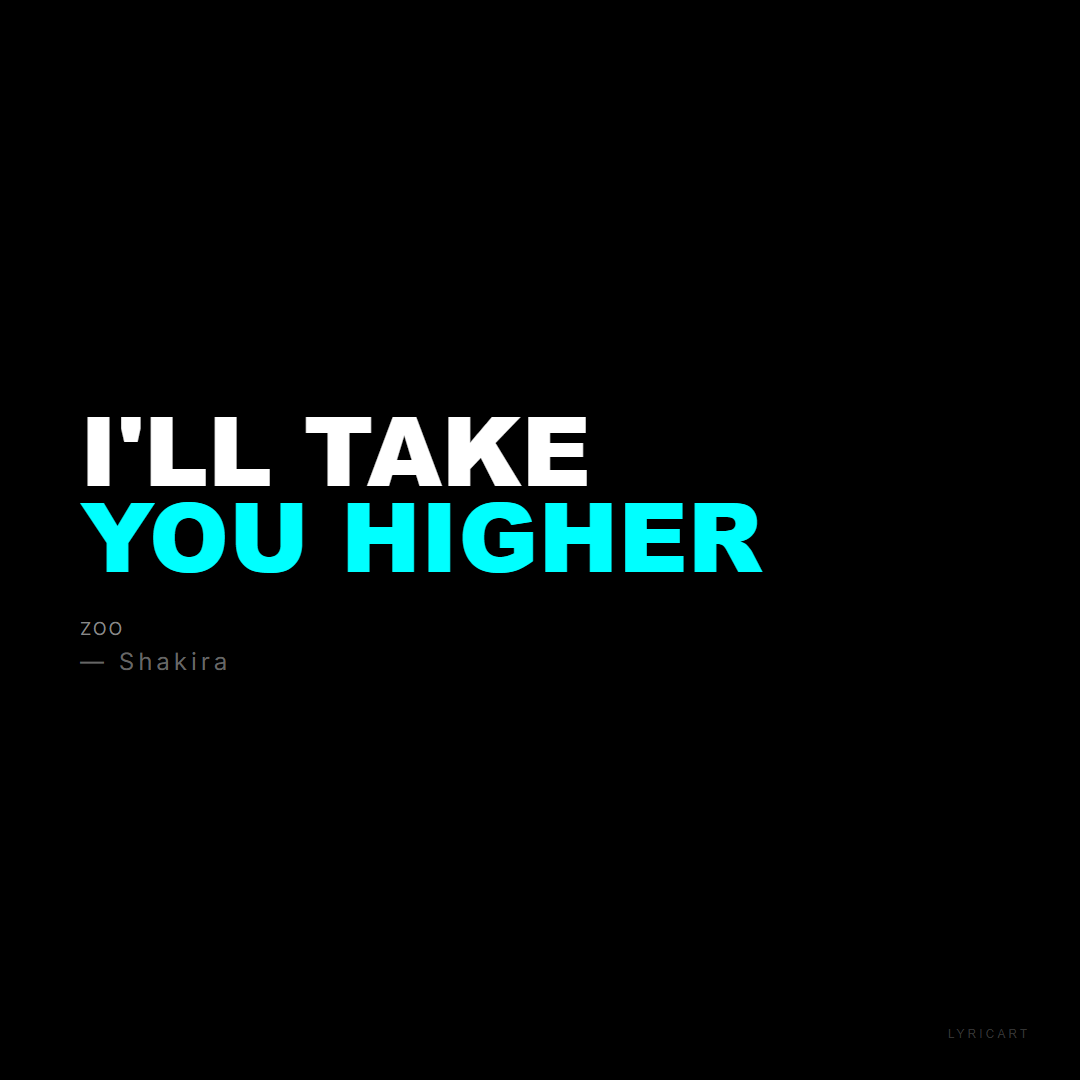 Zoo Shakira Lyrics - I'll take you higher - Bold Impact