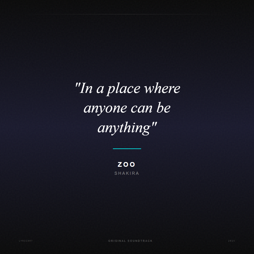 Zoo Shakira Lyrics - In a place where anyone can be anything - Movie Poster