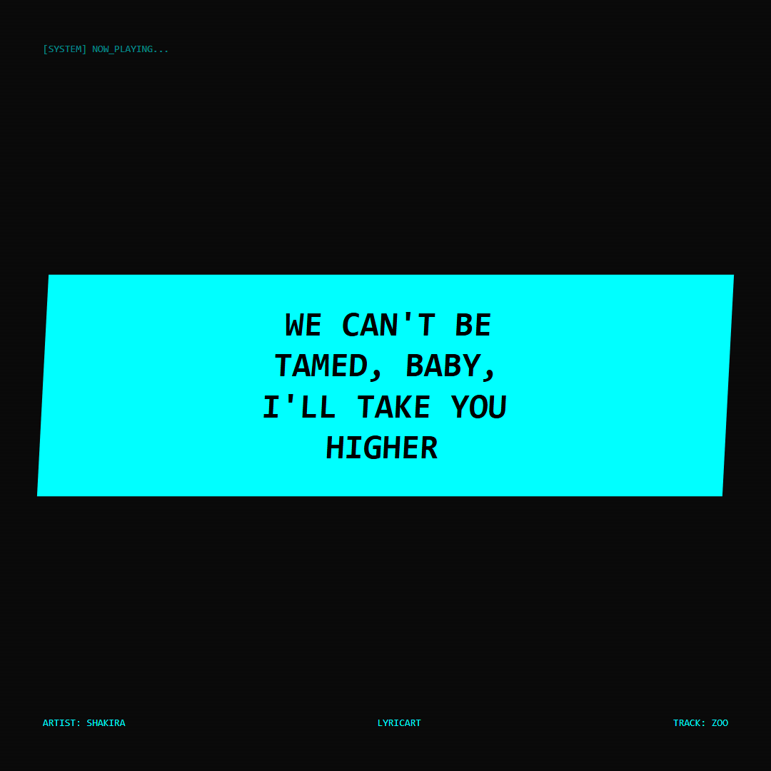 Zoo Shakira Lyrics - We can't be tamed, baby, I'll take you higher - Glitch Art