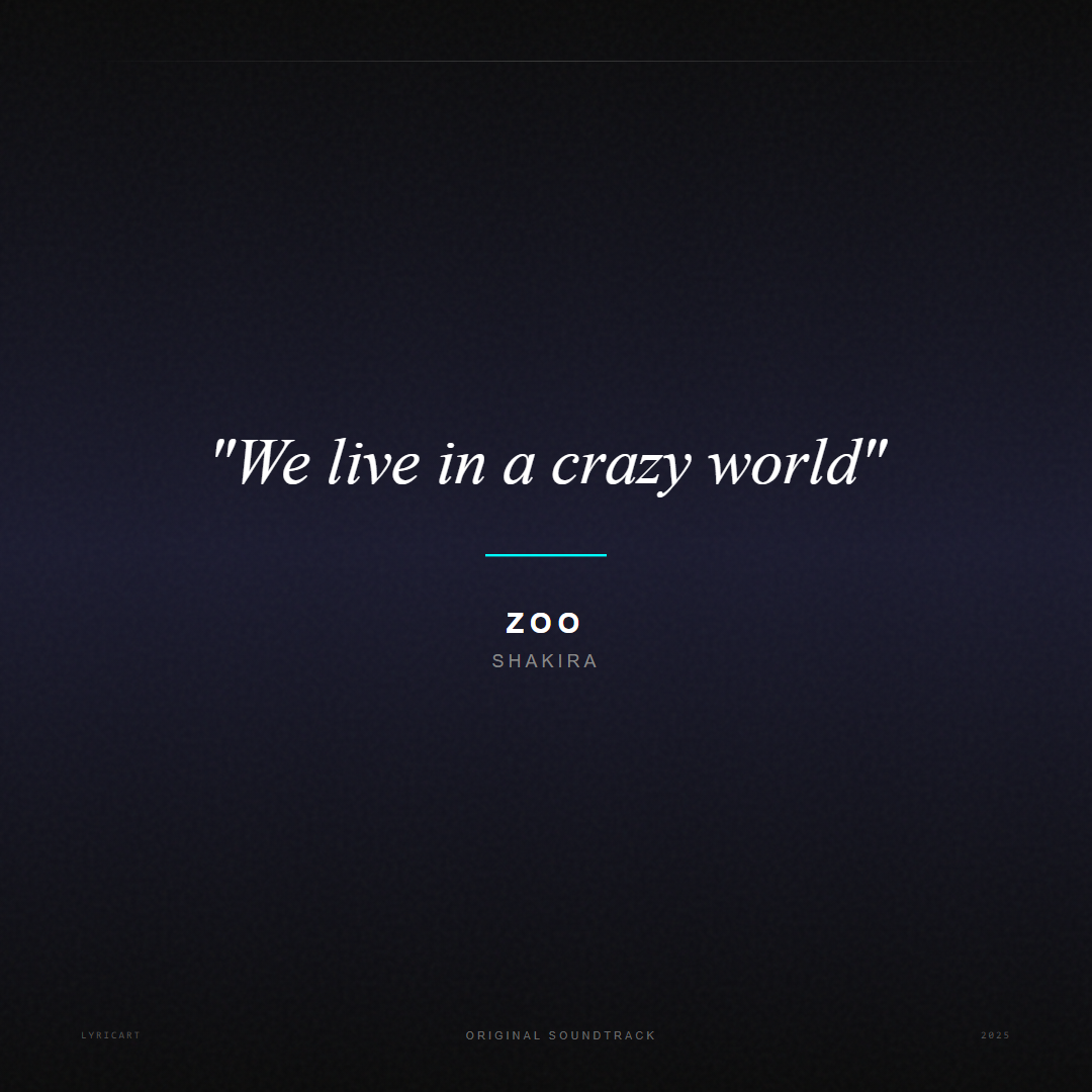 Zoo Shakira Lyrics - We live in a crazy world - Movie Poster